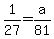 1%2F27+=+a%2F81