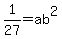 1%2F27+=+ab%5E2