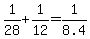 1%2F28+%2B+1%2F12+=+1%2F8.4