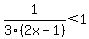 1%2F3%282x-1%29%3C1