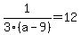1%2F3%28a-9%29=12