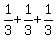 1%2F3%2B1%2F3%2B1%2F3