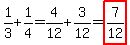 1%2F3%2B1%2F4=4%2F12%2B3%2F12=highlight%287%2F12%29