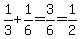 1%2F3%2B1%2F6=3%2F6=1%2F2