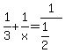 1%2F3%2B1%2Fx=1%2F%281%2F2%29