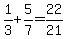 1%2F3%2B5%2F7=22%2F21