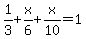 1%2F3%2Bx%2F6%2Bx%2F10=1