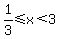 1%2F3%3C=+x+%3C+3