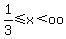 1%2F3%3C=x%3Coo