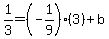1%2F3=%28-1%2F9%29%2A%283%29%2Bb