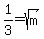 1%2F3=+sqrt%28m%29