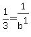 1%2F3=1%2Fb%5E1