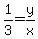 1%2F3=y%2Fx