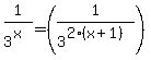 1%2F3%5E%28x%29=%281%2F3%5E%282%28x%2B1%29%29%29