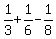 1%2F3+%2B+1%2F6+-+1%2F8