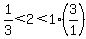 1%2F3+%3C++2++%3C++1%2A%283%2F1%29