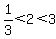 1%2F3+%3C++2++%3C++3