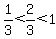 1%2F3+%3C+2%2F3+%3C+1