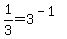 1%2F3+=+3%5E%28-1%29