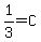 1%2F3+=+C