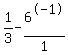 1%2F3+-+6%5E-1%2F1