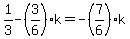 1%2F3-%283%2F6%29k=-%287%2F6%29k