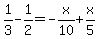 1%2F3-1%2F2=-x%2F10%2Bx%2F5+