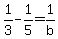 1%2F3-1%2F5=1%2Fb