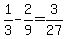 1%2F3-2%2F9=3%2F27