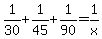 1%2F30+%2B+1%2F45+%2B+1%2F90+=+1%2Fx
