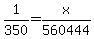 1%2F350+=+x%2F560444