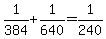 1%2F384+%2B+1%2F640+=+1%2F240