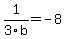 1%2F3b+=+-8