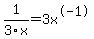 1%2F3x=3x%5E-1
