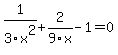 1%2F3x%5E2+%2B+2%2F9x+-+1+=+0
