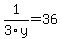1%2F3y+=+36
