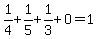 1%2F4%2B1%2F5%2B1%2F3%2BO=1