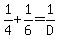 1%2F4%2B1%2F6=1%2FD