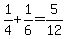 1%2F4%2B1%2F6+=+5%2F12