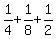 1%2F4%2B1%2F8%2B1%2F2
