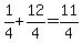 1%2F4%2B12%2F4=11%2F4