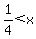 1%2F4%3Cx