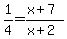 1%2F4=%28x%2B7%29%2F%28x%2B2%29