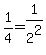 1%2F4=1%2F2%5E2