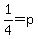 1%2F4=p