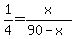 1%2F4=x%2F%2890-x%29