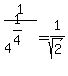 1%2F4%5E%281%2F4%29=1%2Fsqrt%282%29