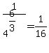 1%2F4%5E%286%2F3%29=1%2F16