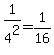 1%2F4%5E2=1%2F16