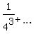 1%2F4%5E3+%2B+ellipsis+